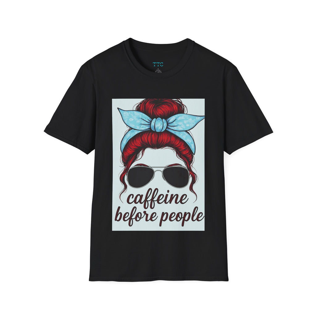 Caffeine Before People Shirt